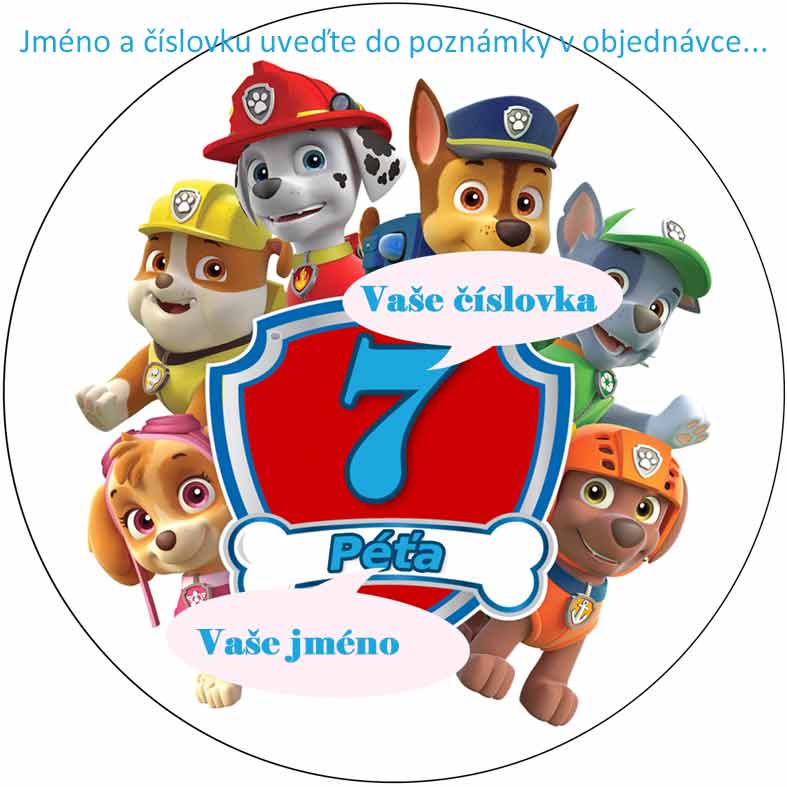 PAW Patrol 430 - Věk a jméno oslavence uveďte do poznámky v objednávce...