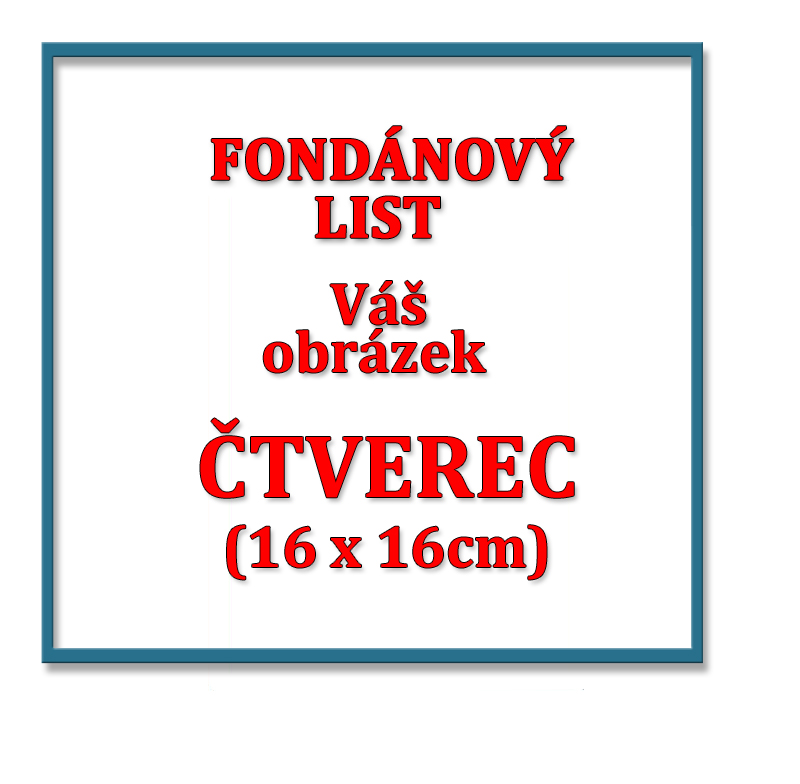 Tisk na jedlý FONDÁNOVÝ list, ČTVEREC /16x16cm/ na dort 